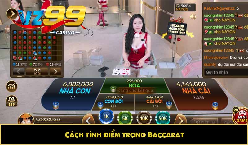 Baccarat - Trò chơi bài Casino đẳng cấp chơi trực tuyến 4 Cách tính điểm trong Baccarat