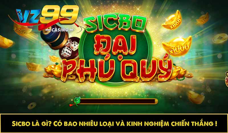 Sicbo là gì? Có bao nhiêu loại và kinh nghiệm chiến thắng 1 Sicbo là gì? Có bao nhiêu loại và kinh nghiệm chiến thắng